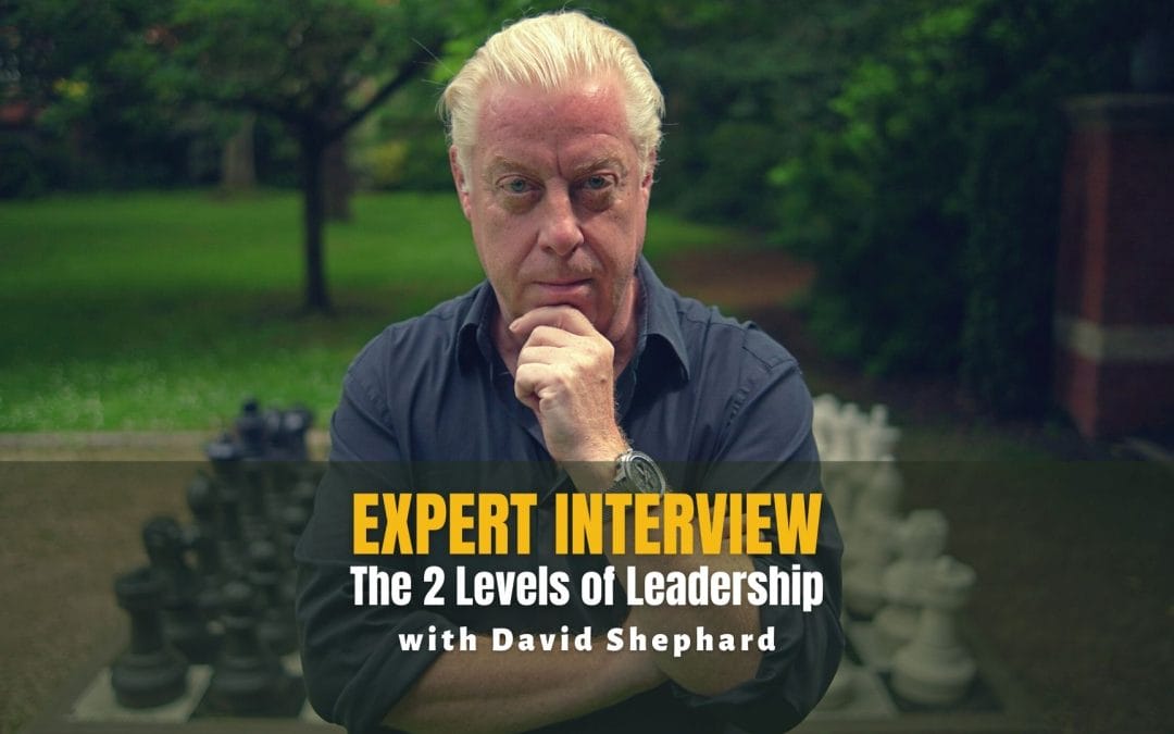 Expert Interview: The Two Levels of Leadership