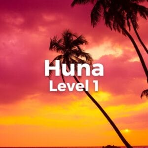Huna and Beyond Level 1 March 2026